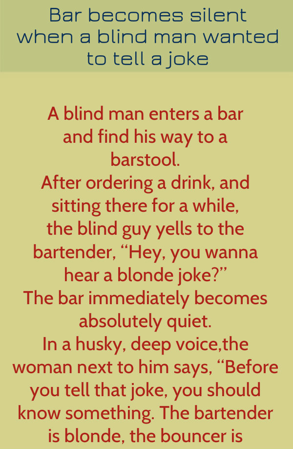 Bar becomes silent when a blind man wanted to tell a joke